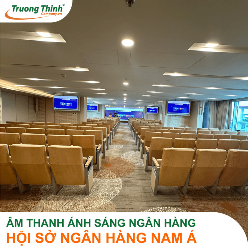 Âm thanh ánh sáng ngân hàng hội sở ngân hàng Nam Á