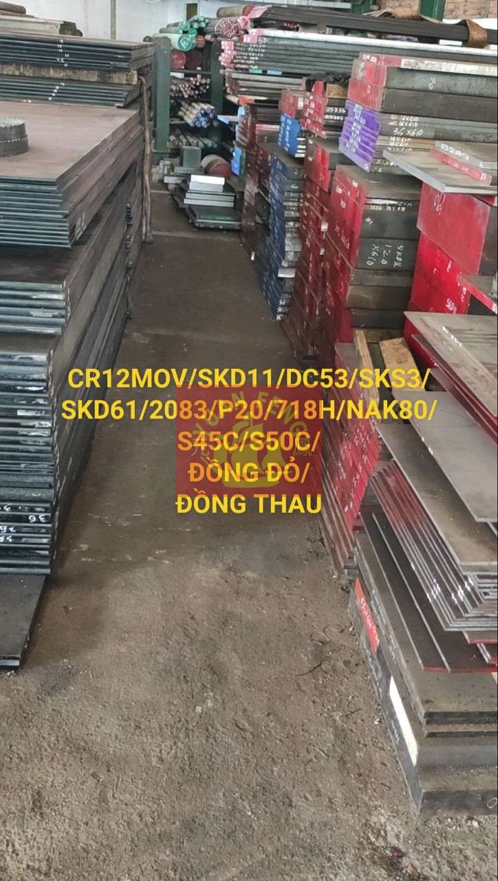 CR12MOV/ SKD11/ DC53/ SK63/ SKD61/2083/ 718H/ NAK80/ S45C/ S50C/ Đồng Đỏ/ Đồng Thau