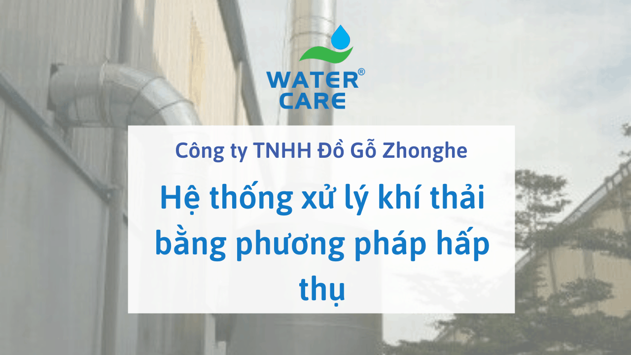 Hệ thống xử lý khí thải - Công Ty TNHH Xử Lý Môi Trường WATER CARE