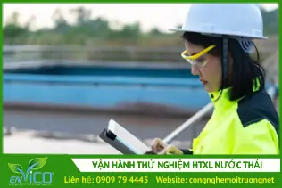 Dịch vụ vận hành thử nghiệm công trình xử lý nước thải - Môi Trường ENVICO - Công Ty Cổ Phần Công Nghệ Môi Trường ENVICO