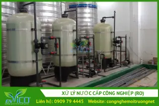 Xử lý nước cấp công nghiệp bằng hệ thống máy lọc nước RO - Môi Trường ENVICO - Công Ty Cổ Phần Công Nghệ Môi Trường ENVICO