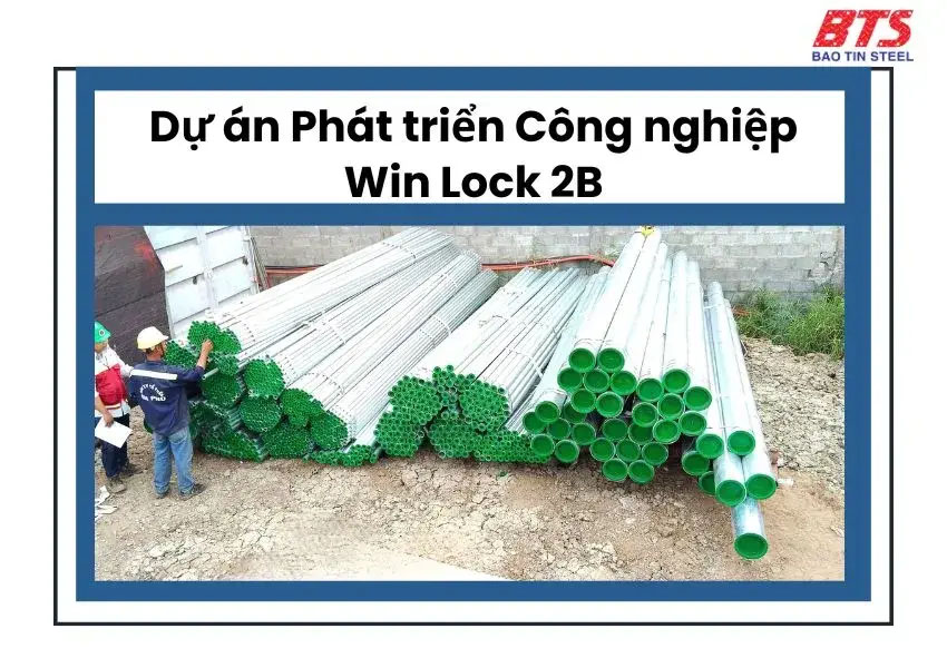 Thép Bảo Tín cùng Dự án Phát triển Công nghiệp Win Lock 2B - Thép Bảo Tín - Công Ty TNHH Thép Bảo Tín