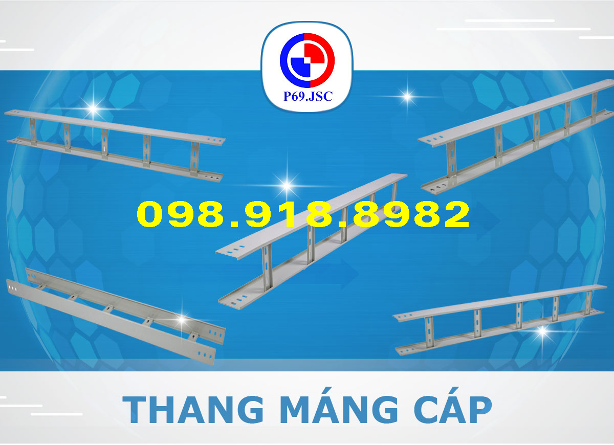 Thang máng cáp - ống Gió P69 - Công Ty Cổ Phần Đầu Tư P69