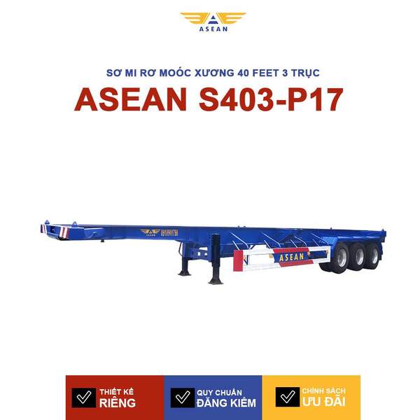 Sơ mi rơ moóc xương 40 feet 3 trục – ASEAN S403-P17 - Sơ Mi Rơ Moóc ASEAN- Công Ty Cổ Phần Kỹ Thuật Cơ Khí ASEAN