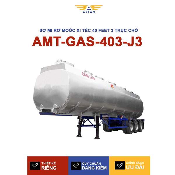 Sơ mi rơ moóc xi téc 40 feet 3 trục chở xăng AMT-GAS-403-J3 - Sơ Mi Rơ Moóc ASEAN- Công Ty Cổ Phần Kỹ Thuật Cơ Khí ASEAN