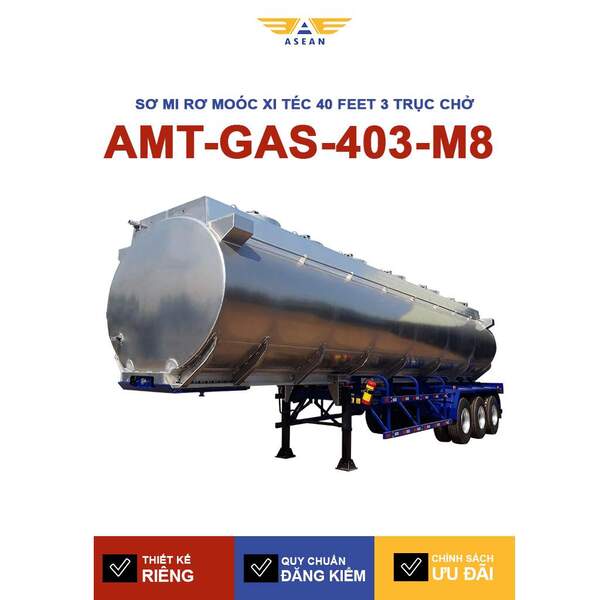 Sơ mi rơ moóc xi téc 40 feet 3 trục chở xăng AMT-GAS-403-M8 - Sơ Mi Rơ Moóc ASEAN- Công Ty Cổ Phần Kỹ Thuật Cơ Khí ASEAN