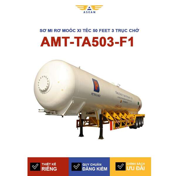 Sơ mi rơ moóc xi téc 50 feet 3 trục chở LPG-AMT-TA503-F1 - Sơ Mi Rơ Moóc ASEAN- Công Ty Cổ Phần Kỹ Thuật Cơ Khí ASEAN