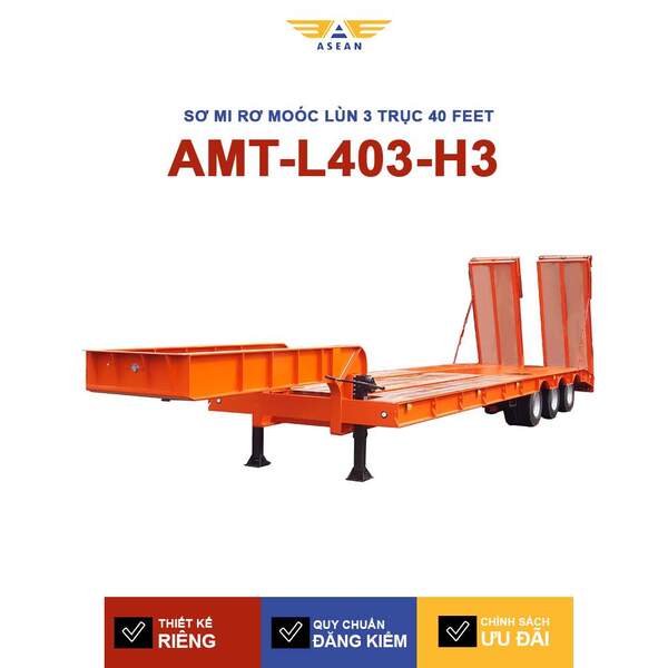 Sơ mi rơ moóc lùn 3 trục 40 feet – AMT-L403-H3 - Sơ Mi Rơ Moóc ASEAN- Công Ty Cổ Phần Kỹ Thuật Cơ Khí ASEAN