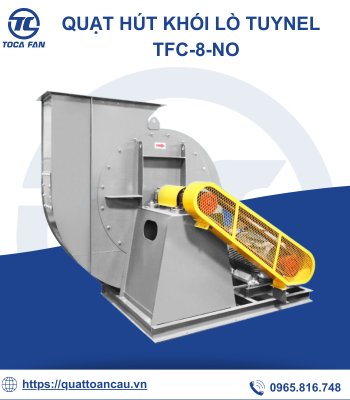 Quạt hút khói lò Tuynel TFC-8-No - Quạt Công Nghiệp TOCAFAN - Công Ty Cổ Phần Thiết Bị Công Nghiệp Toàn Cầu