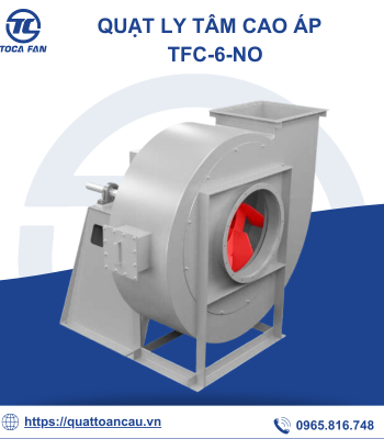 Quạt ly tâm cao áp TFC-6-NO - Quạt Công Nghiệp TOCAFAN - Công Ty Cổ Phần Thiết Bị Công Nghiệp Toàn Cầu