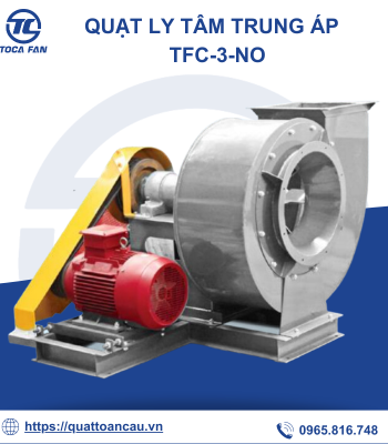 Quạt ly tâm trung áp TFC-3-NoD - Quạt Công Nghiệp TOCAFAN - Công Ty Cổ Phần Thiết Bị Công Nghiệp Toàn Cầu