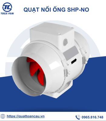 Quạt nối ống SHP-NoD - Quạt Công Nghiệp TOCAFAN - Công Ty Cổ Phần Thiết Bị Công Nghiệp Toàn Cầu