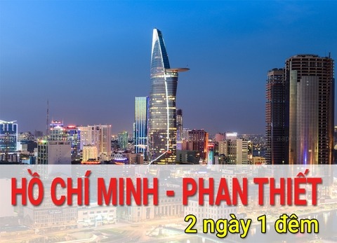 Tour Du Lịch Hồ Chí Minh Phan Thiết 2 Ngày 1 Đêm - Du Lịch Handetour - Công Ty Cổ Phần Du Lịch Handetour