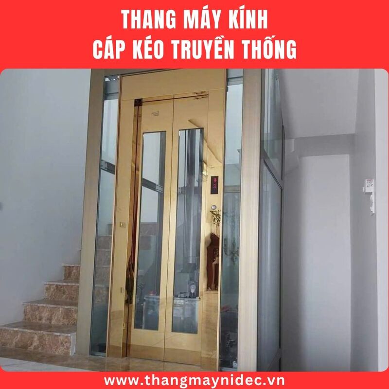 Thang máy kính cáp kéo truyền thống - Thang Máy Gia Đình Hoàng Sa Việt - Công Ty TNHH Đầu Tư Và Phát Triển Hoàng Sa Việt