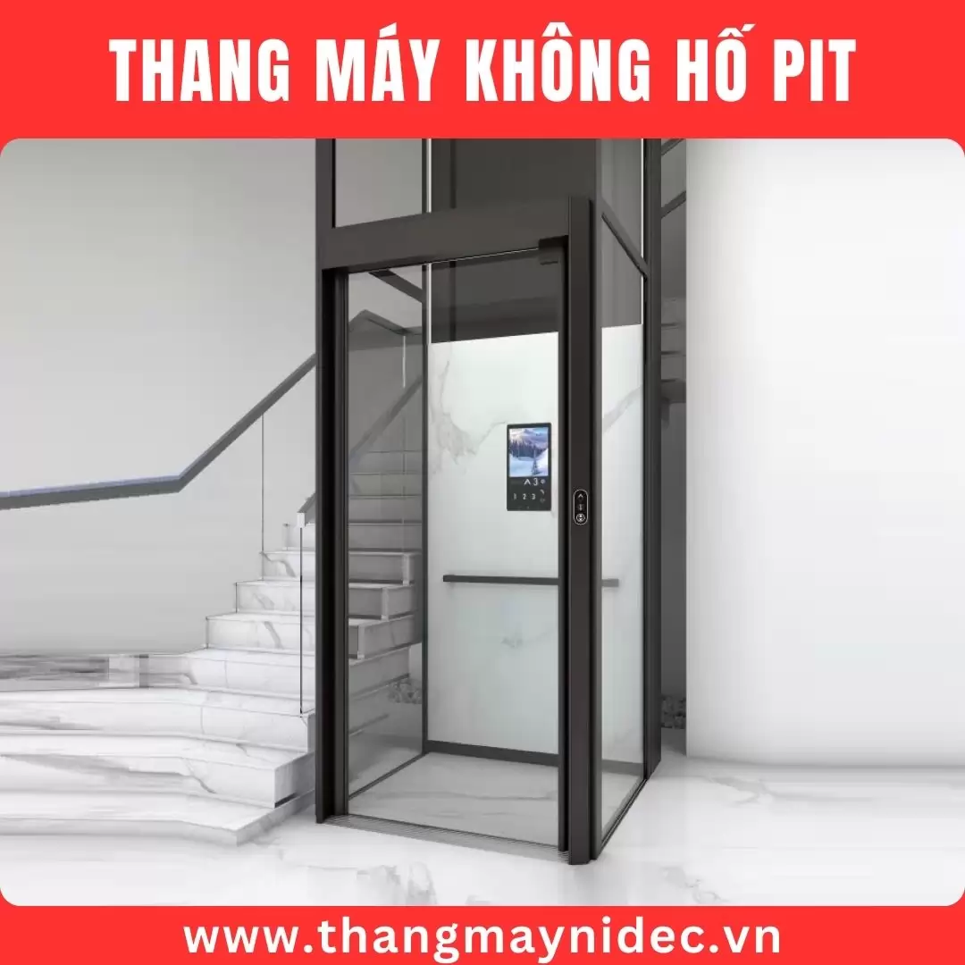 Thang máy mini không hố PIT - Thang Máy Gia Đình Hoàng Sa Việt - Công Ty TNHH Đầu Tư Và Phát Triển Hoàng Sa Việt