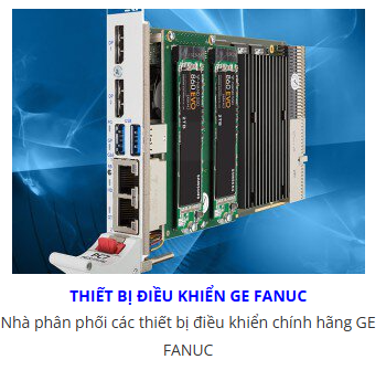 Thiết bị điều khiển GE Fanuc - Công Ty TNHH Đầu Tư Và Phát Triển Fastech Việt Nam