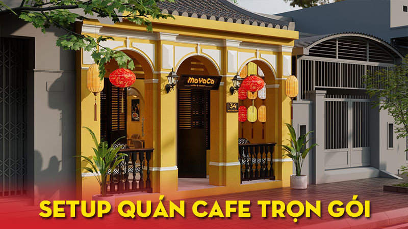 Setup quán cafe trọn gói
