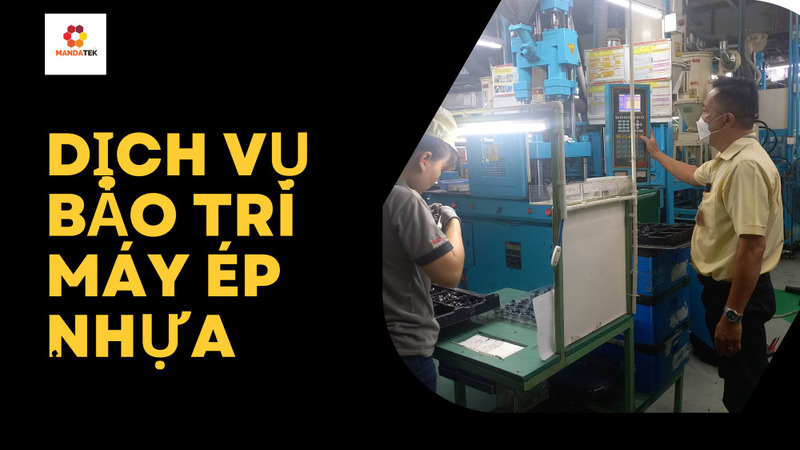 Dịch vụ bảo trì máy ép nhựa