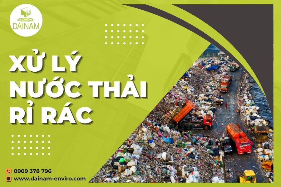 Xử lý nước thải rỉ rác - Tư Vấn Môi Trường Đại Nam - Công Ty TNHH Giải Pháp Môi Trường Đại Nam