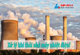 Xử lý khí thải nhà máy nhiệt điện - Môi Trường Hợp Nhất - Công Ty Cổ Phần Xây Dựng Và Công Nghệ Môi Trường Hợp Nhất