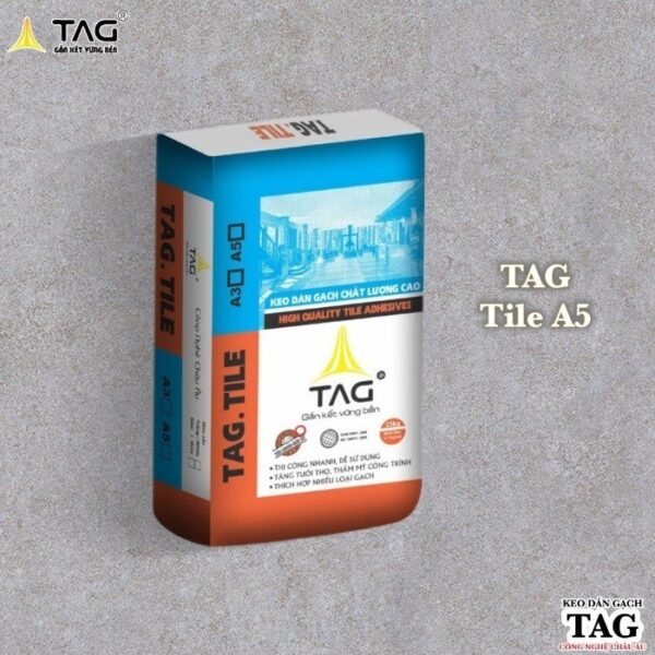Keo dán gạch TAG Tile A5 - Keo Dán Gạch TAG - Công Ty TNHH TA&G