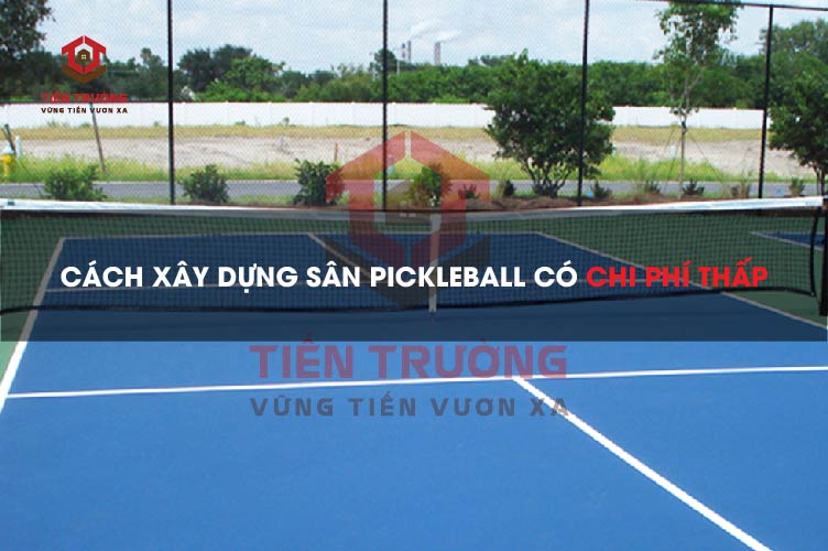 Thi công sân pickleball - Tiến Trường Group - Công Ty TNHH Thương Mại Vật Liệu Xây Dựng Tiến Trường