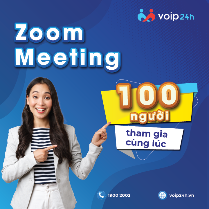 ZOOM Meeting - Dịch Vụ Viễn Thông VOIP24H - Công Ty TNHH Giải Pháp Kết Nối