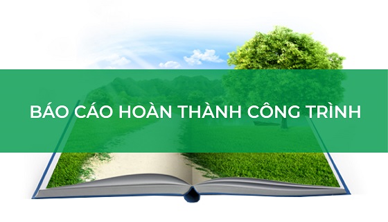 Báo cáo hoàn thành công trình - Công Ty CP Công Nghệ HASY Việt Nam