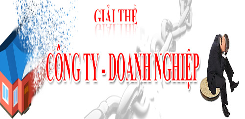 Dịch vụ giải thể doanh nghiệp, chi nhánh, văn phòng đại diện