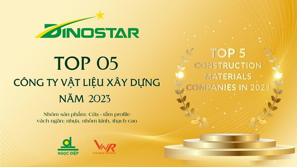 TOP 5 Công ty vật liệu xây dựng 2023 - Nhôm Dinostar - Công Ty Cổ Phần Nhôm Ngọc Diệp