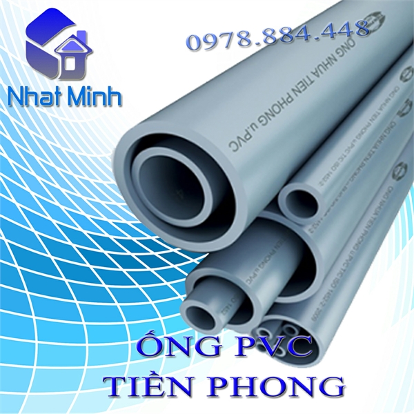 Ống PVC Tiền Phong - ống nhựa Nhật Minh - Công Ty Cổ Phần Đầu Tư Xây Dựng & Phát Triển Thương Mại Nhật Minh
