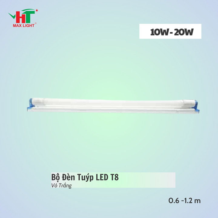 Bộ Đèn Tuýp LED T8 - Đèn Led HT Max Light - Công Ty TNHH Sản Xuất Thương Mại NetZero Sài Gòn