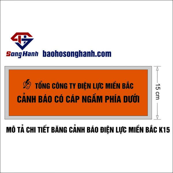 Băng cảnh cáo cáp điện - Bảo Hộ Lao Động Song Hành - Công Ty TNHH Thương Mại Dịch Vụ Bảo Hộ Lao Động Song Hành