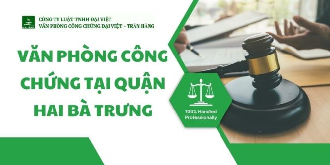 Dịch vụ công chứng tại Hà Nội - Luật Đại Việt - Công Ty Luật TNHH Đại Việt