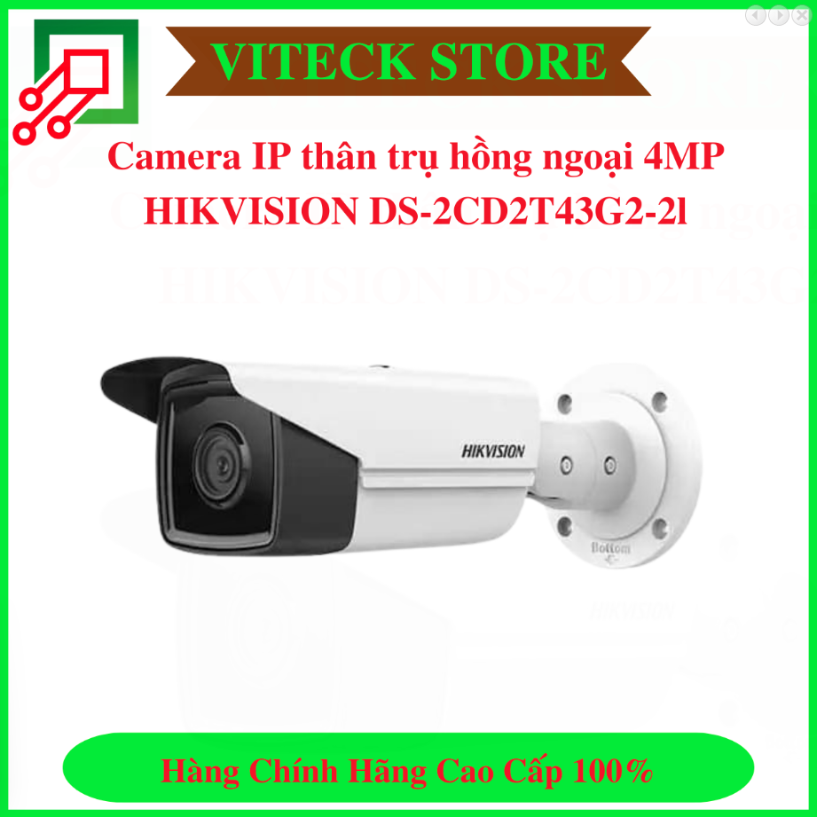 Camera IP thân trụ 4MP HIKVISION DS-2CD2T43G2-2l - Thiết Bị An Ninh An Toàn VITECK - Công Ty TNHH Giải Pháp Công Nghệ VITECK