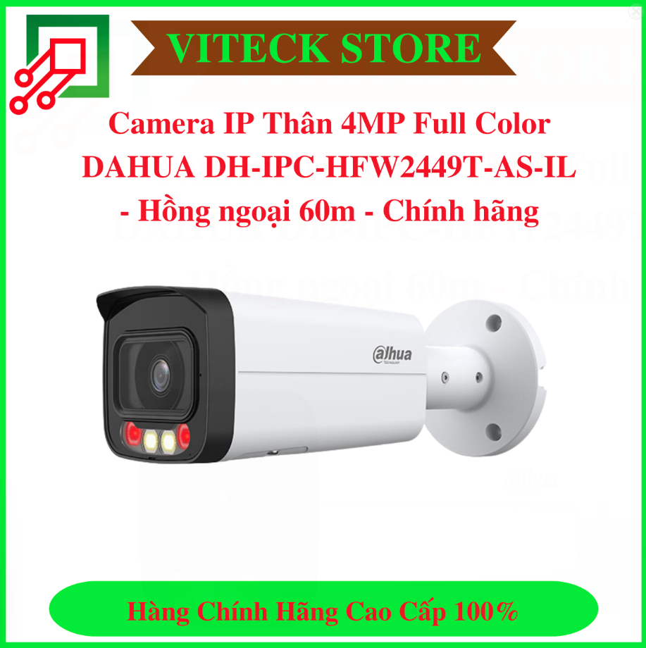 Camera IP thân 4MP Full Color DAHUA DH-IPC-HFW2449T-AS-IL - Thiết Bị An Ninh An Toàn VITECK - Công Ty TNHH Giải Pháp Công Nghệ VITECK
