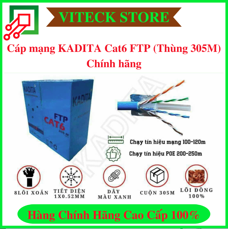Cáp mạng KADITA Cat6 FTP chống nhiễu (Thùng 305M) Chính hãng - Thiết Bị An Ninh An Toàn VITECK - Công Ty TNHH Giải Pháp Công Nghệ VITECK