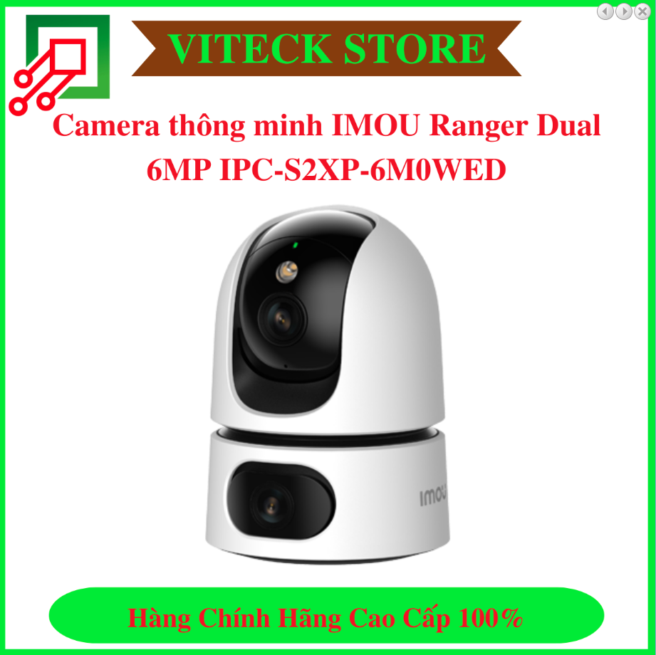 Camera thông minh IMOU Ranger Dual 6MP IPC-S2XP-6M0WED - Thiết Bị An Ninh An Toàn VITECK - Công Ty TNHH Giải Pháp Công Nghệ VITECK