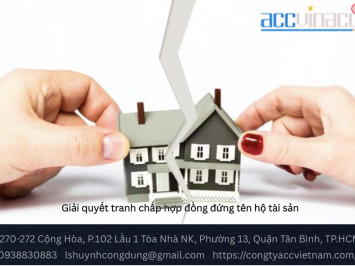 Giải quyết tranh chấp hợp đồng đứng tên hộ tài sản - Công Ty TNHH Dịch Vụ Tư Vấn ACC Việt Nam - Thành Lập Công Ty - Kế Toán - Luật Sư