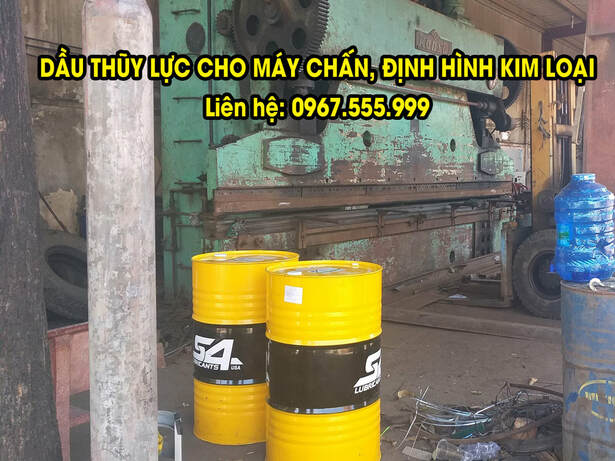 Dầu thủy lực cho máy chấn, máy ép và định hình kim loại - Dầu Nhớt S4 - Công Ty TNHH Dầu Nhớt Nhập Khẩu S4