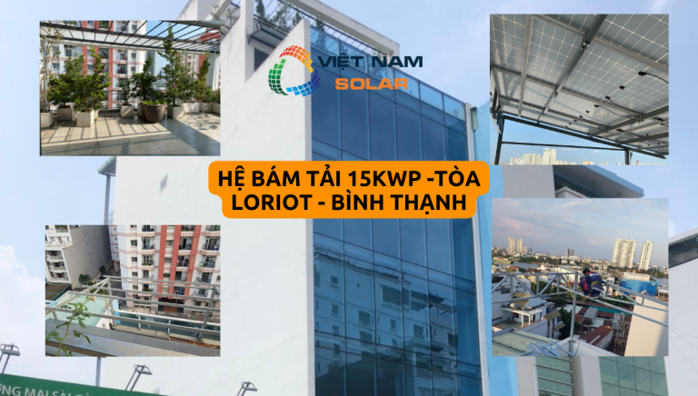 Dự án tòa nhà Loriot Bình Thạnh - Điện Năng Lượng Mặt Trời Việt Nam Solar - Công Ty TNHH Việt Nam Solar