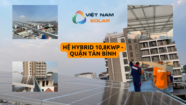 Dựa án Hybrid quận Tân Bình - Điện Năng Lượng Mặt Trời Việt Nam Solar - Công Ty TNHH Việt Nam Solar