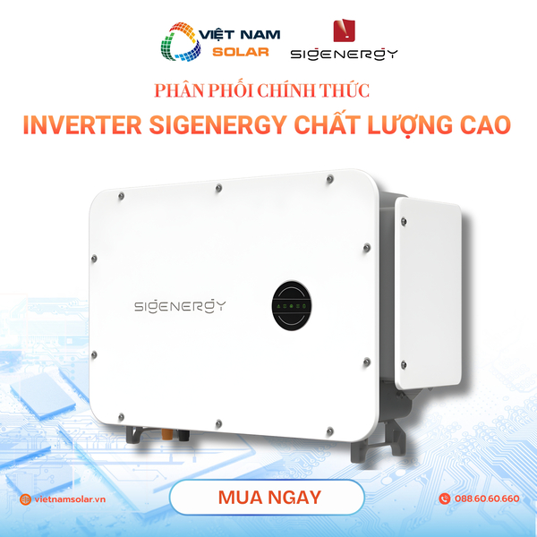 Bộ inverter Sigernergy - Điện Năng Lượng Mặt Trời Việt Nam Solar - Công Ty TNHH Việt Nam Solar