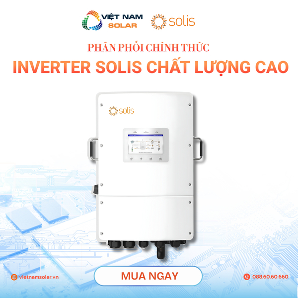 Bộ inverter Solis - Điện Năng Lượng Mặt Trời Việt Nam Solar - Công Ty TNHH Việt Nam Solar