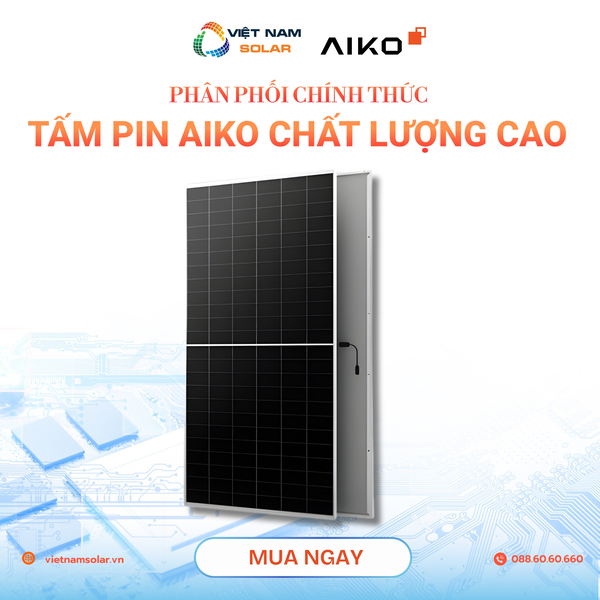 Tấm pin Aiko - Điện Năng Lượng Mặt Trời Việt Nam Solar - Công Ty TNHH Việt Nam Solar