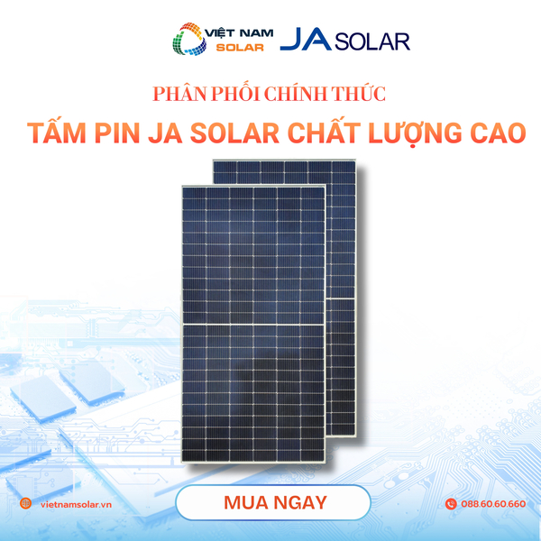 Tấm pin JA Solar - Điện Năng Lượng Mặt Trời Việt Nam Solar - Công Ty TNHH Việt Nam Solar