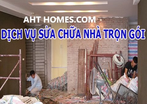 Sửa nhà trọn gói - AHT Homes - Công Ty TNHH Tư Vấn Thiết Kế Xây Dựng Và Nội Thất Nhà Việt Dr.House