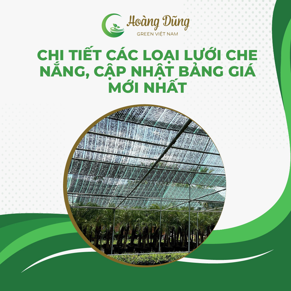 Các loại lưới che nắng - Lưới Nông Nghiệp Hoàng Dũng Green - Công Ty TNHH Hoàng Dũng Green Việt Nam