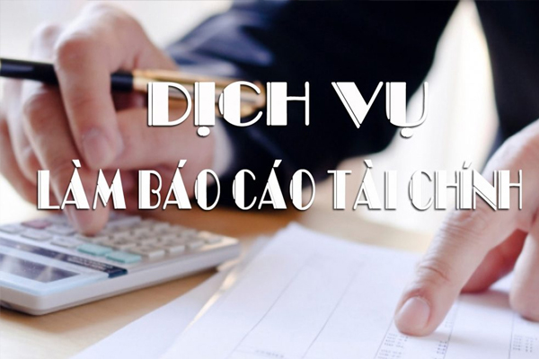 Dịch vụ làm báo cáo tài chính cuối năm