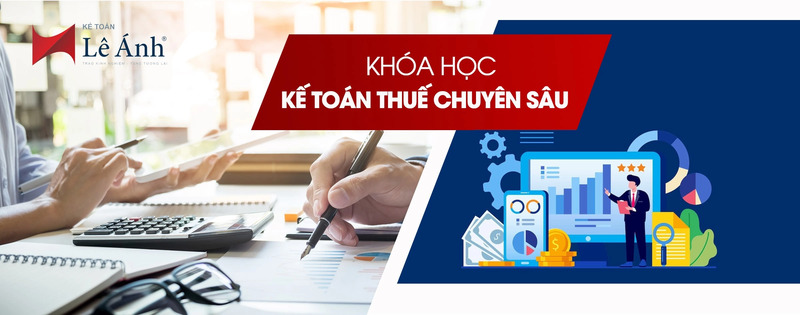 Đào tạo kế toán chuyên sâu - Khóa Học Online Lê ánh - Công Ty TNHH Đào Tạo Và Cung ứng Nhân Lực Lê ánh